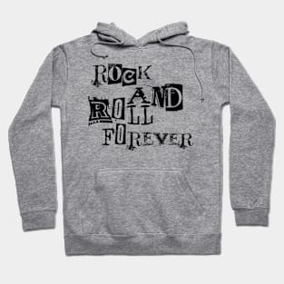 Rock and Roll Forever - Eternal Rock Hoodie